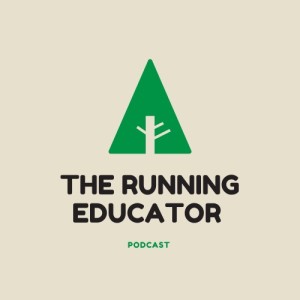 The Running Educator Episode #6 "Grit" with Lara Hamilton