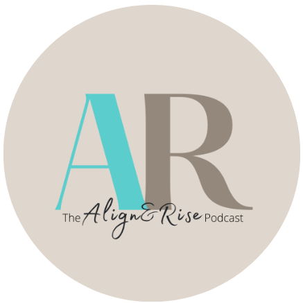 The AlignandRise Podcast