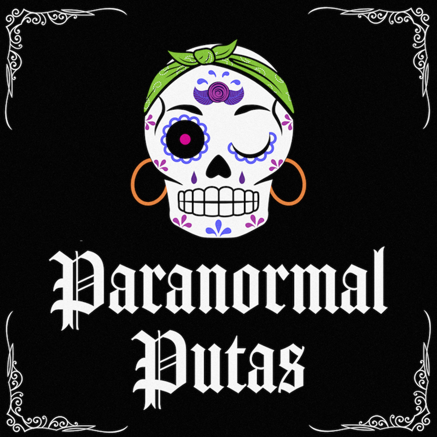 The Paranormal Putas’ Podcast