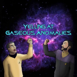 Yelling At Gaseous Anomalies Ep. 9: Star Trek's: Dagger of the Mind or Not the Hotel California