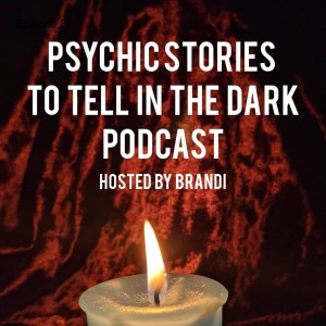 Psychic Stories To Tell In The Dark