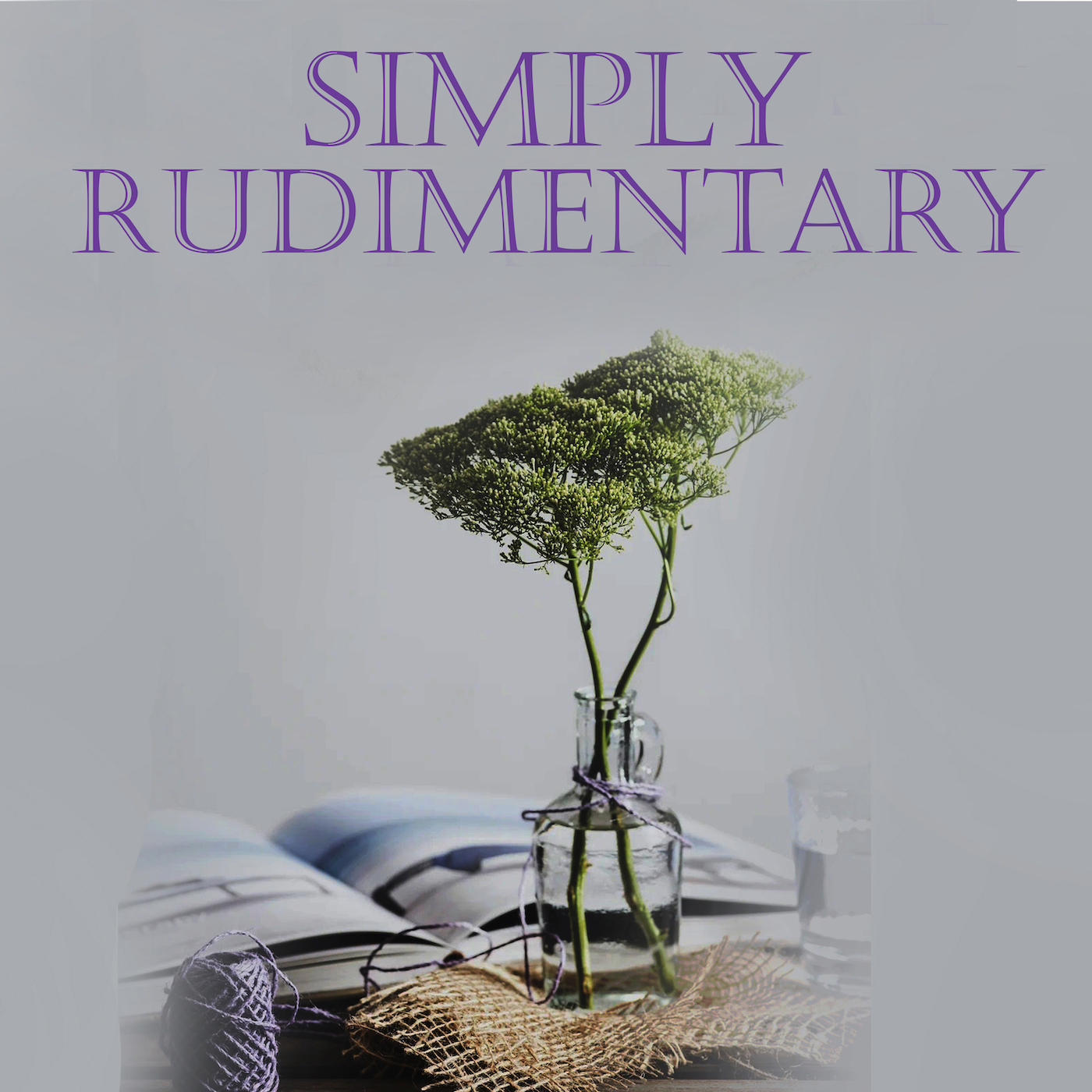 Simply Rudimentary