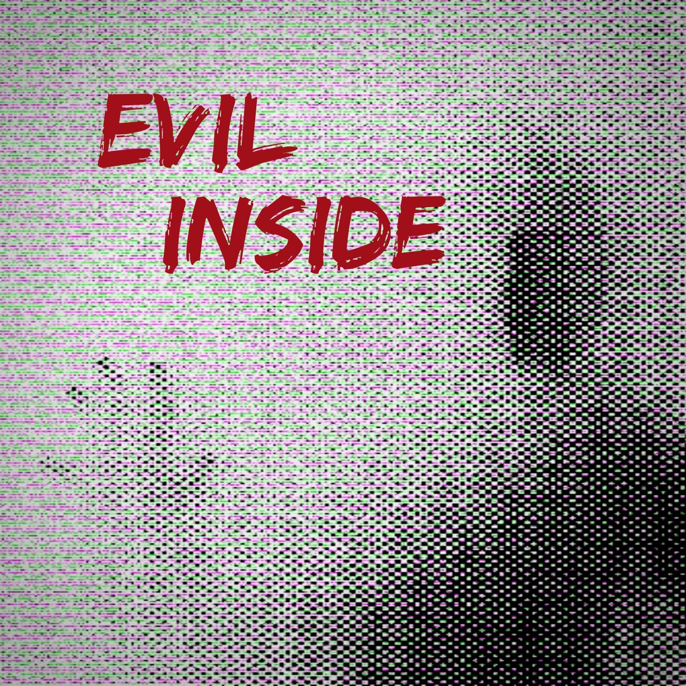 Evil Inside Podcast