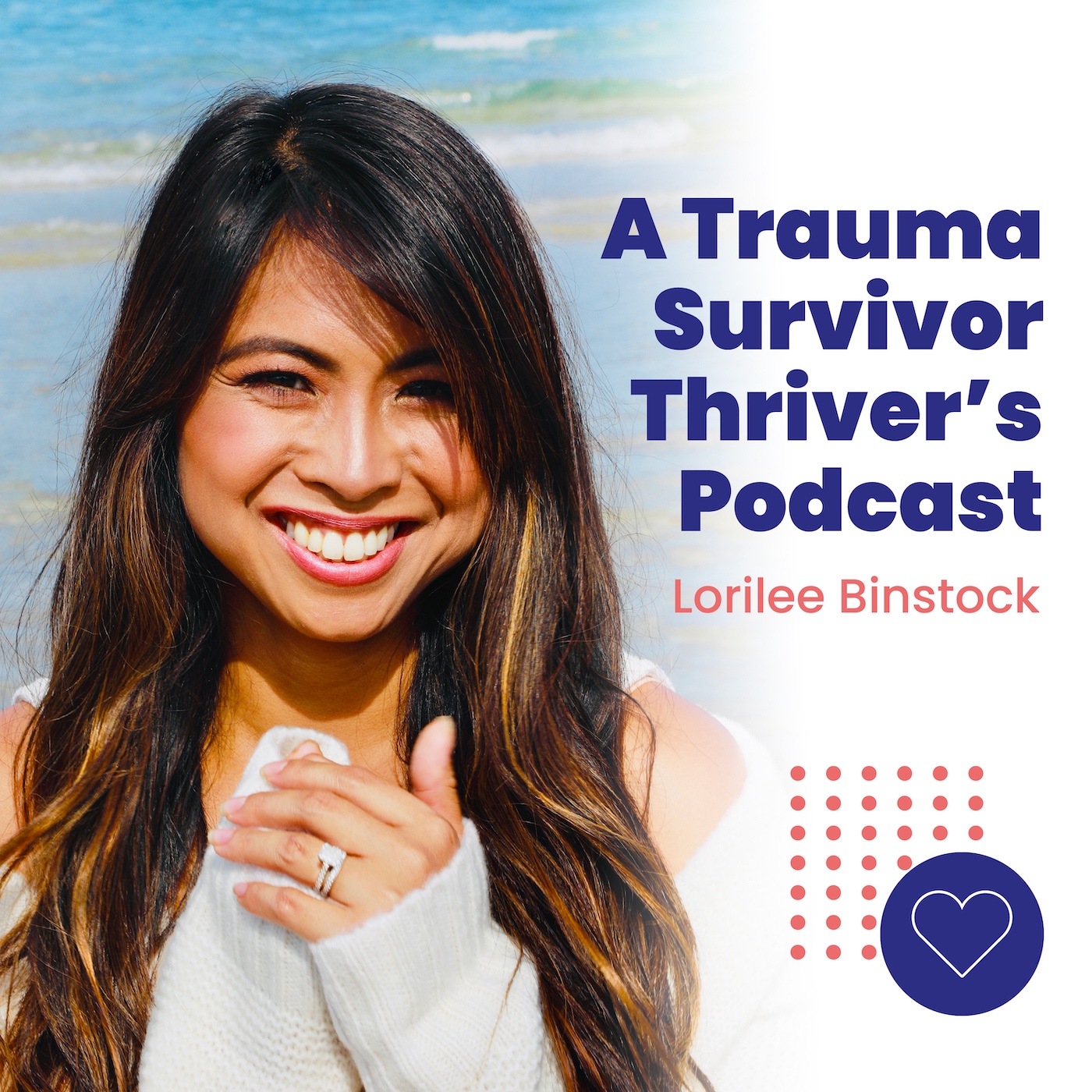 A Trauma Survivor Thriver's Podcast