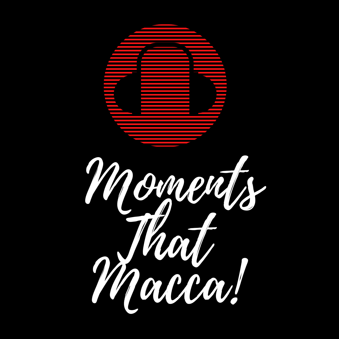 Moments That Macca Podcast