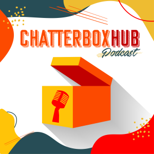 Chatterbox Hub Podcast