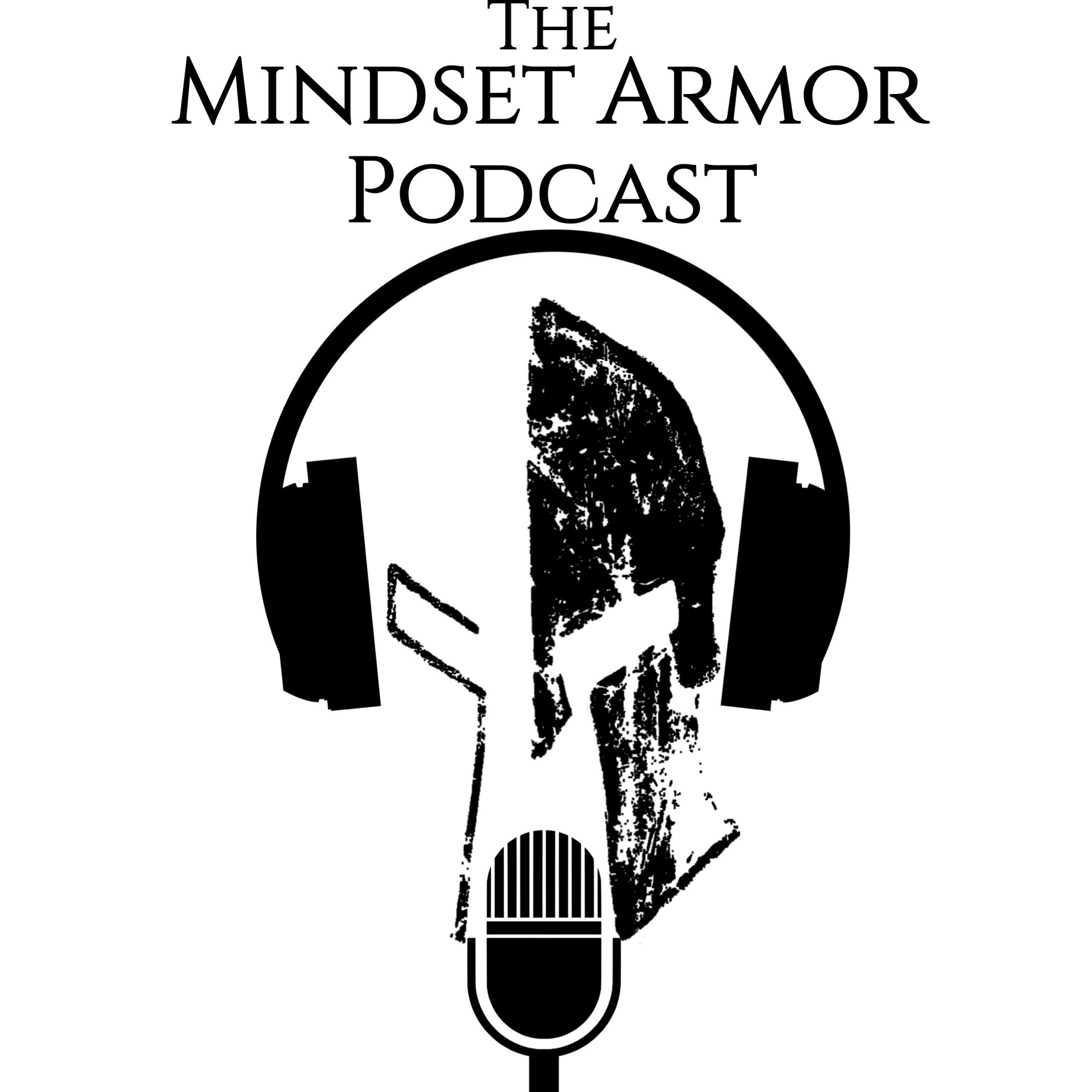 The Mindset Armor Podcast