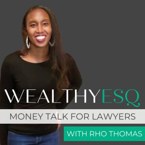 204 | Why Lawyers Don't Know How to Manage Money (and What to Do About It)