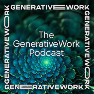 The Generative Work Podcast
