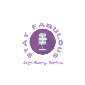 Single Mommy Fabulous: The  Podcast