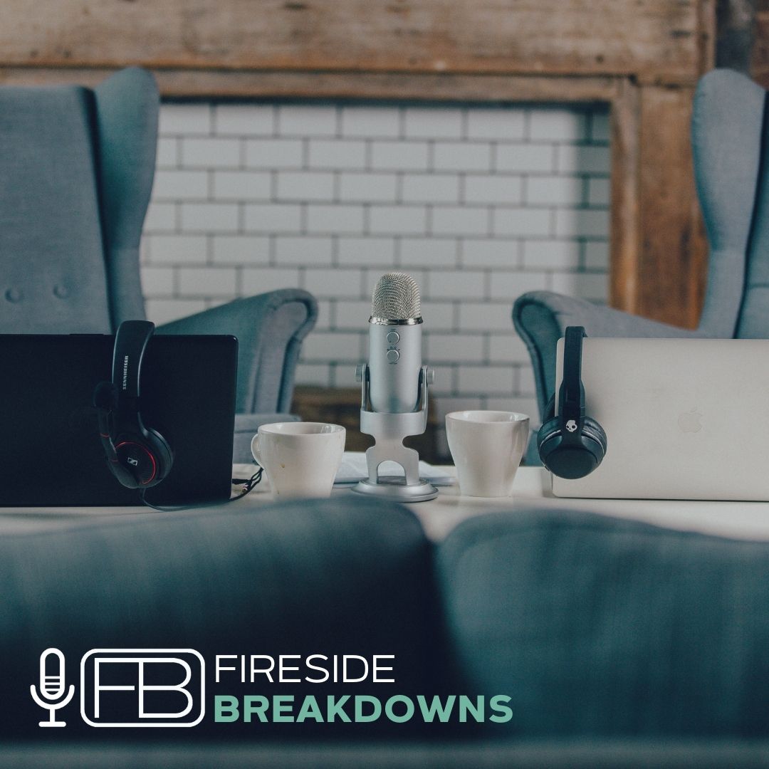Fireside Breakdowns