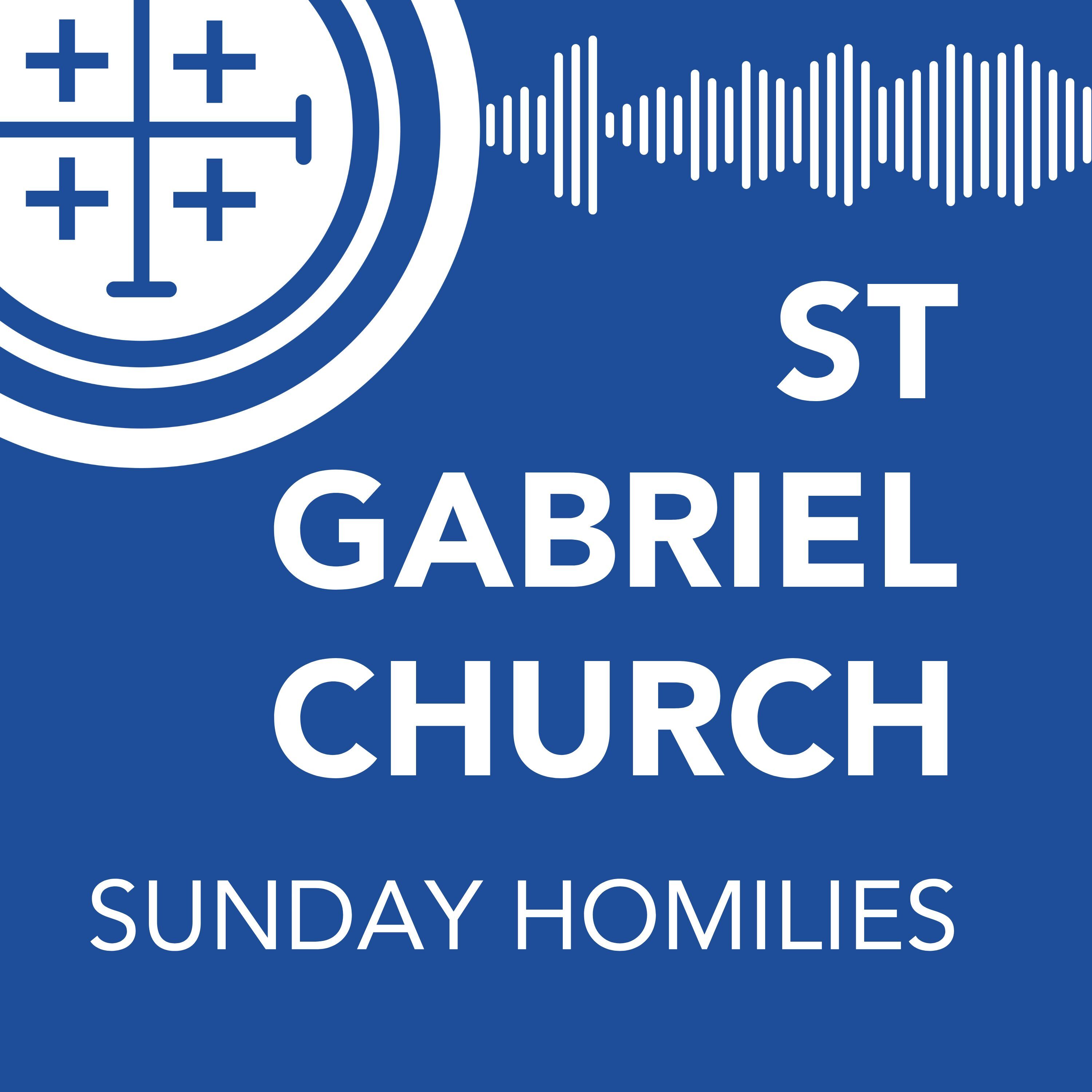 St. Gabriel Catholic Church - Homily Podcast