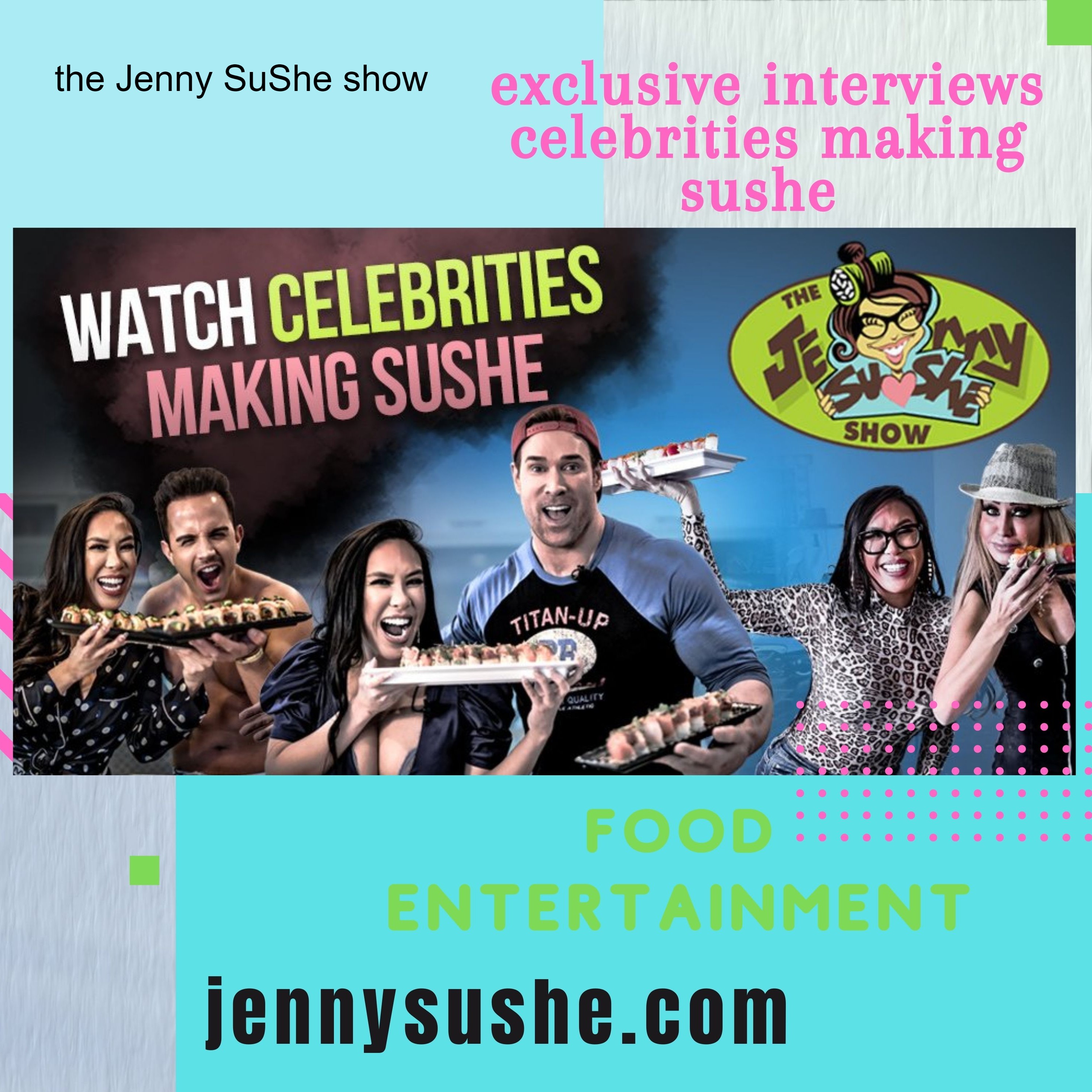 the Jenny SuShe show