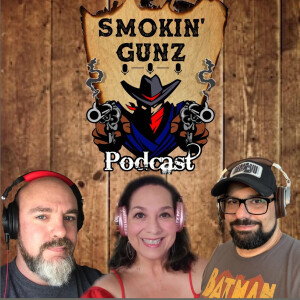 Smokin’ Gunz Podcast