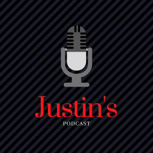 Justin's Podcast