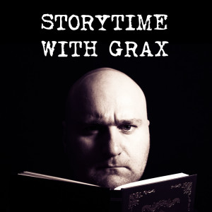 Storytime With Grax Podcast