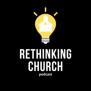 Rethinking Church