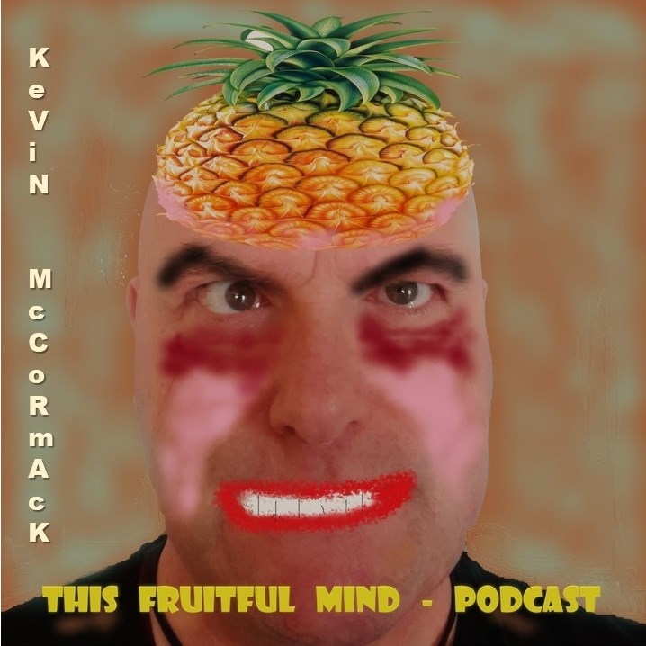 This Fruitful Mind - With Kevin McCormack