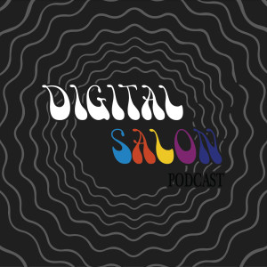 Digital Salon Podcast