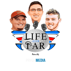 Ep.71 - Life Over Par (He’s Back... Tiger And Kyle)