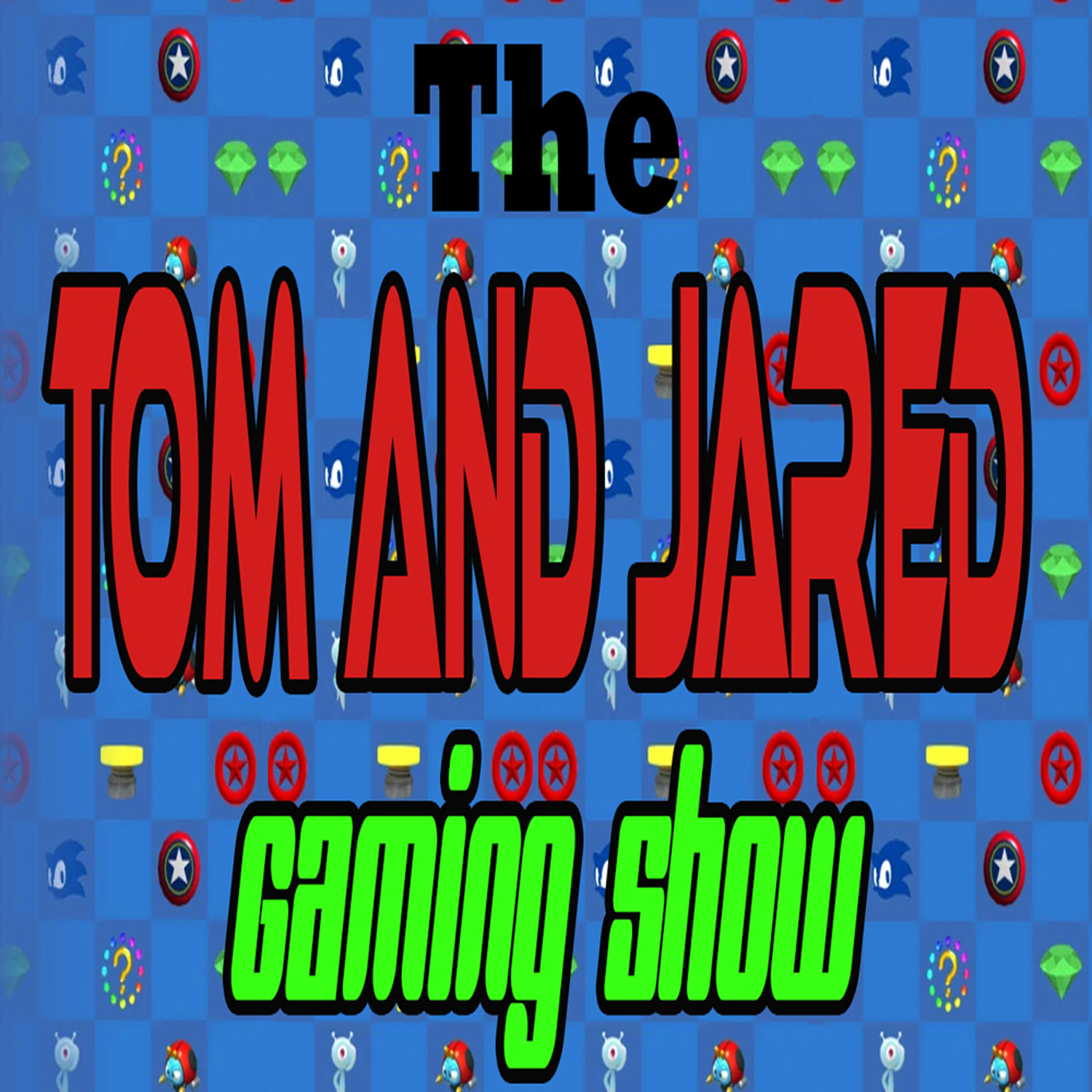 The Tom and Jared Gaming Show