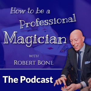 How To Be A Professional Magician 004 - What Should You Do At a Networking Meeting