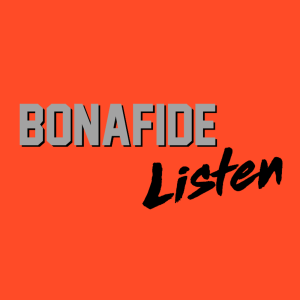Bonafide Listen
