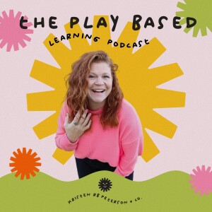 EP 11:  Four Tips For Explaining Play To Parents