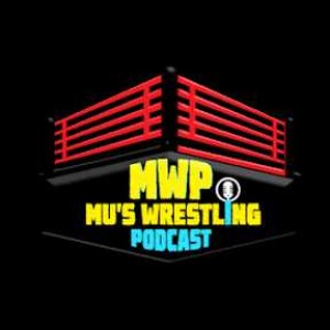 MU‘s Wrestling Podcast