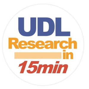 UDL Research in 15 Minutes