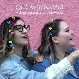 Old Millennials Podcast