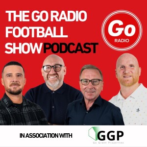 The Go Radio Football Show 8th January