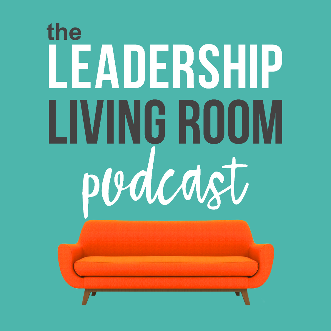 The Leadership Living Room