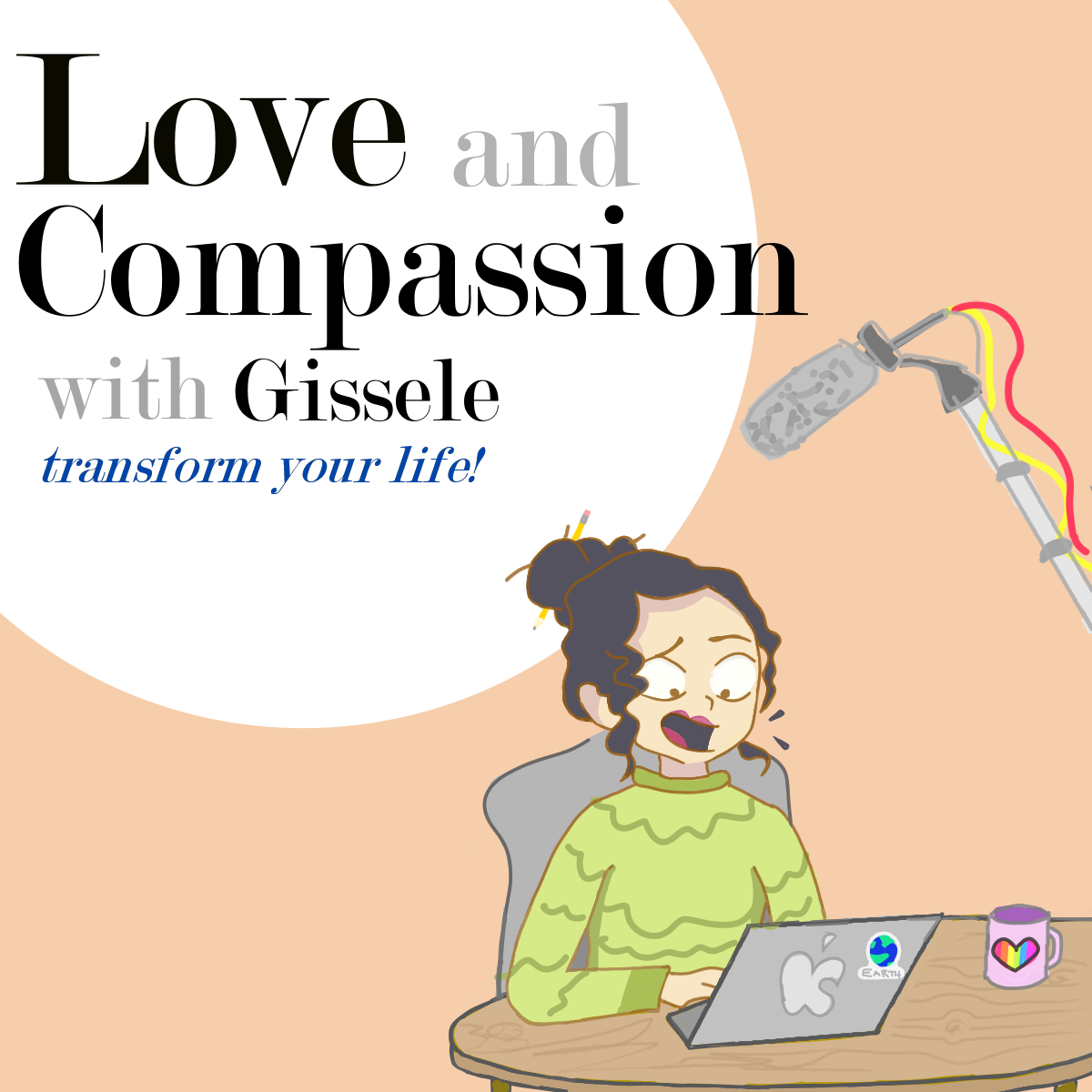 Love and Compassion Podcast with Gissele Taraba