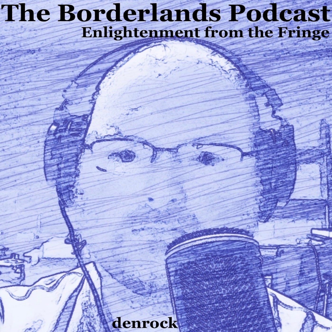 The Borderlands Podcast | Enlightenment from the Fringe