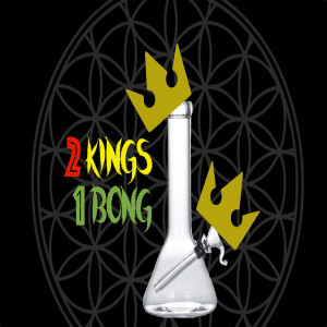 2Kings 1Bong ~EP 01~ First Dab