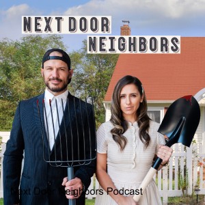 Next Door Neighbors Podcast