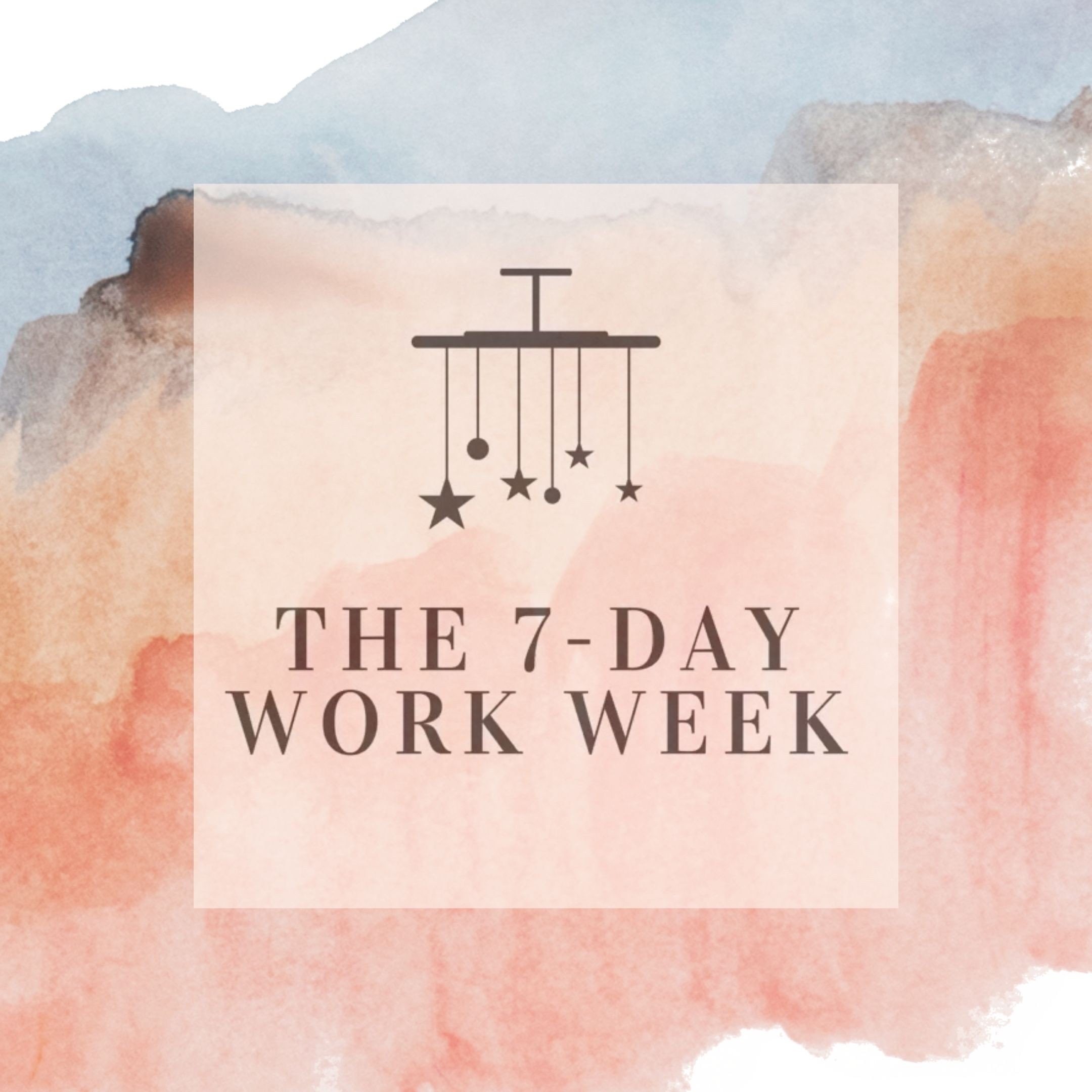 The 7-Day Work Week Podcast | the7dayworkweek