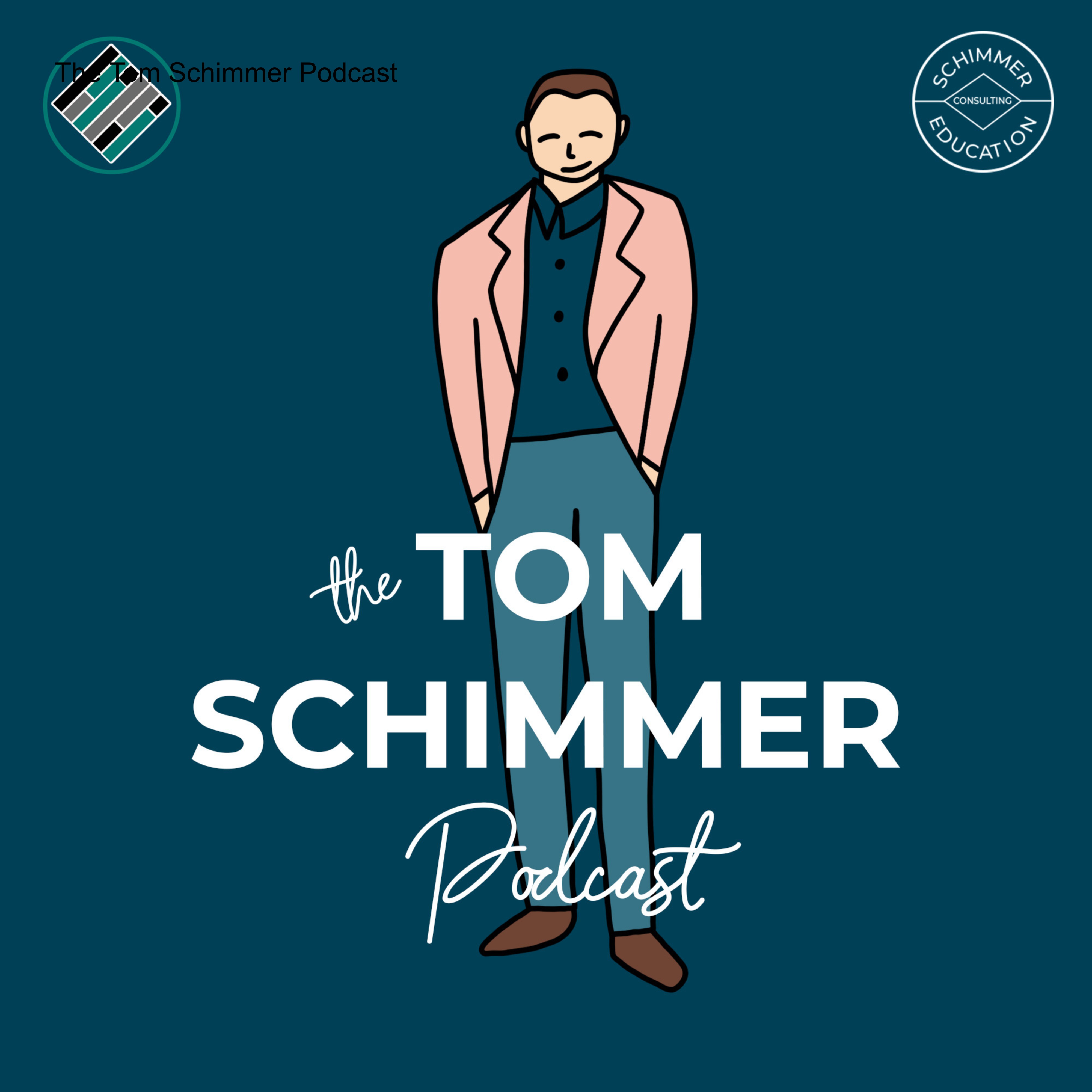 The Tom Schimmer Podcast