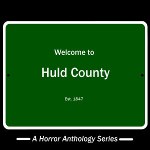 Huld County, VA: Episode 2 -The Babysitter