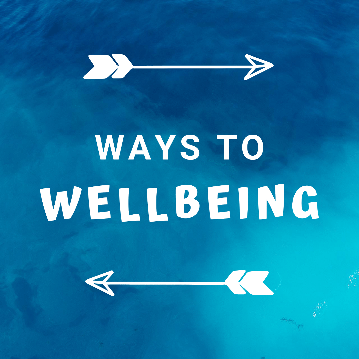 Ways to Wellbeing