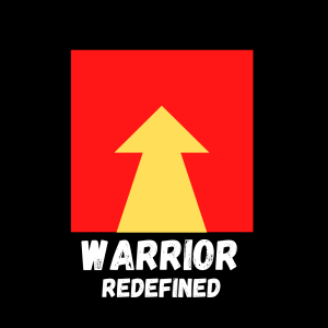 The Warrior Redefined's Podcast