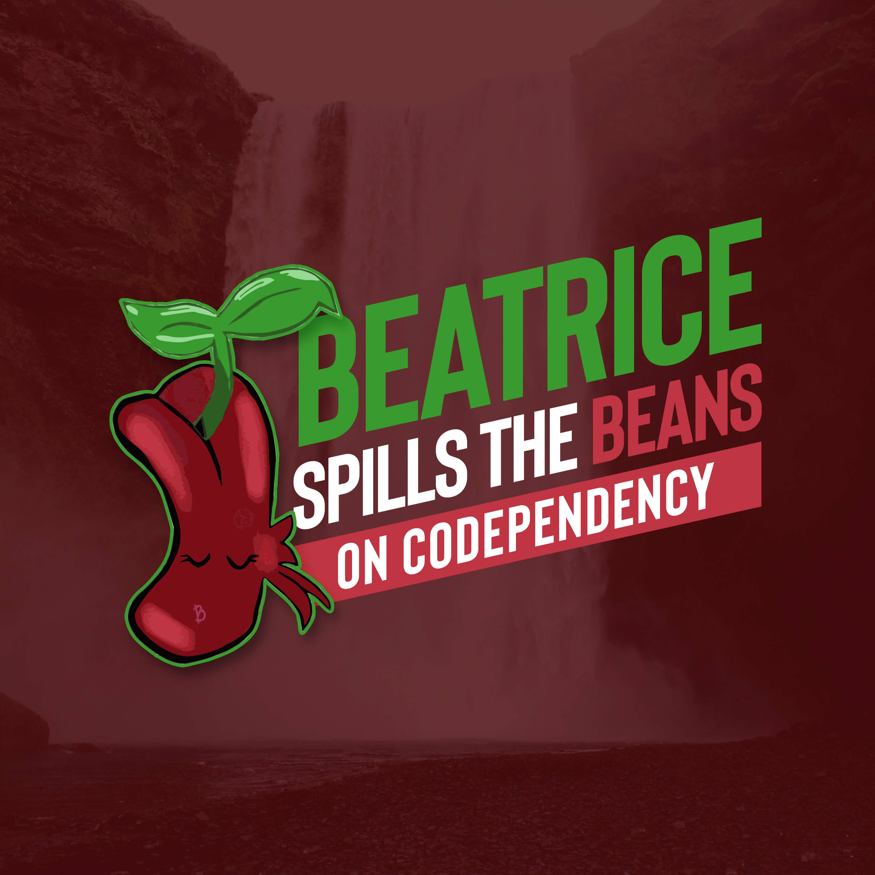 Beatrice Spills the Beans (on Codependency)