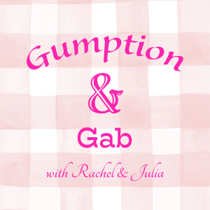 Introduction: Welcome to Gumption & Gab!