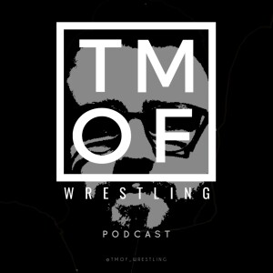 TMOF Wrestling Podcast