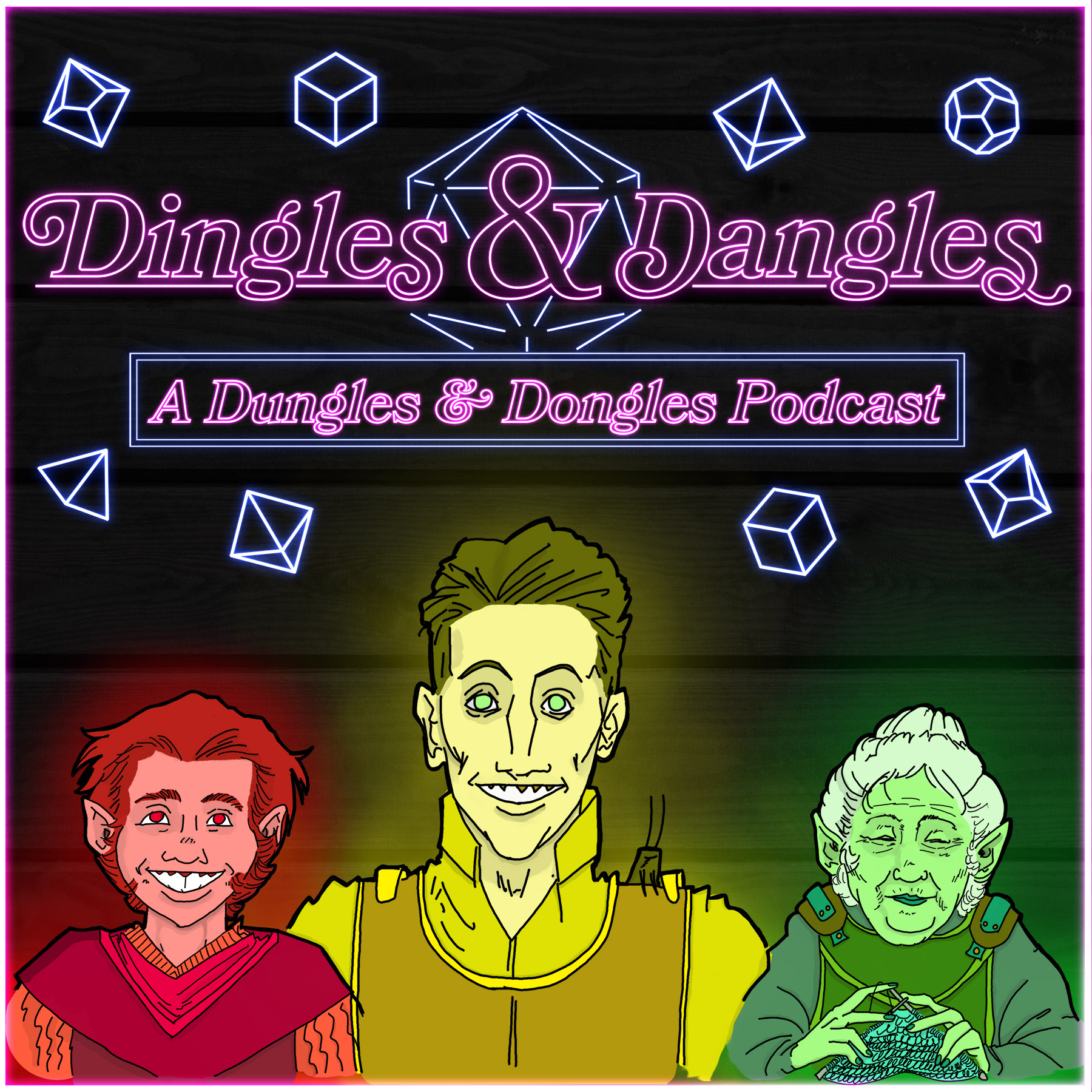 Dingles & Dangles: A Dungles & Dongles Podcast