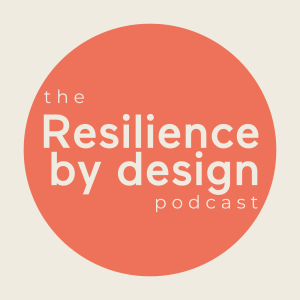 The Resilience by Design Podcast