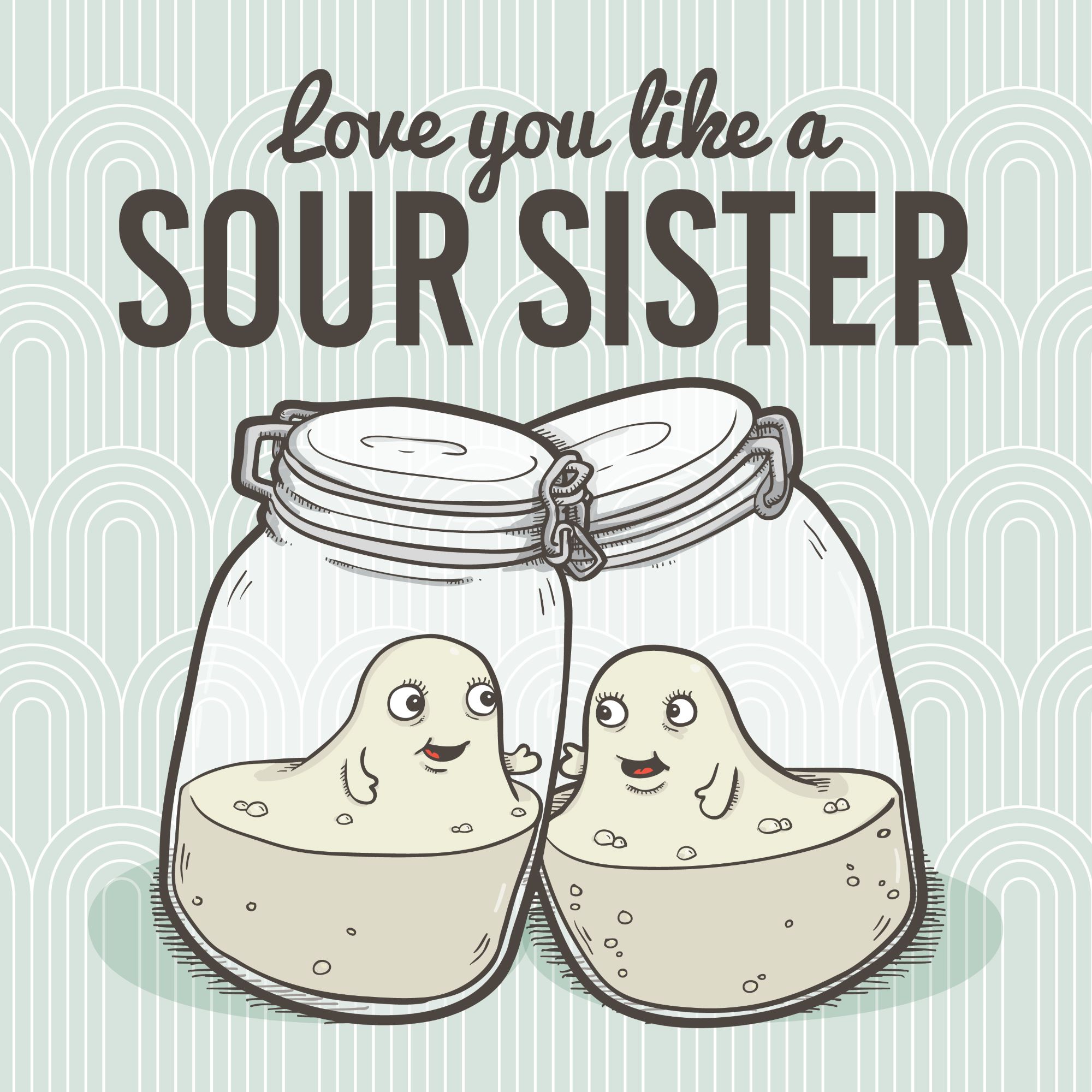 Love You Like A Sour Sister