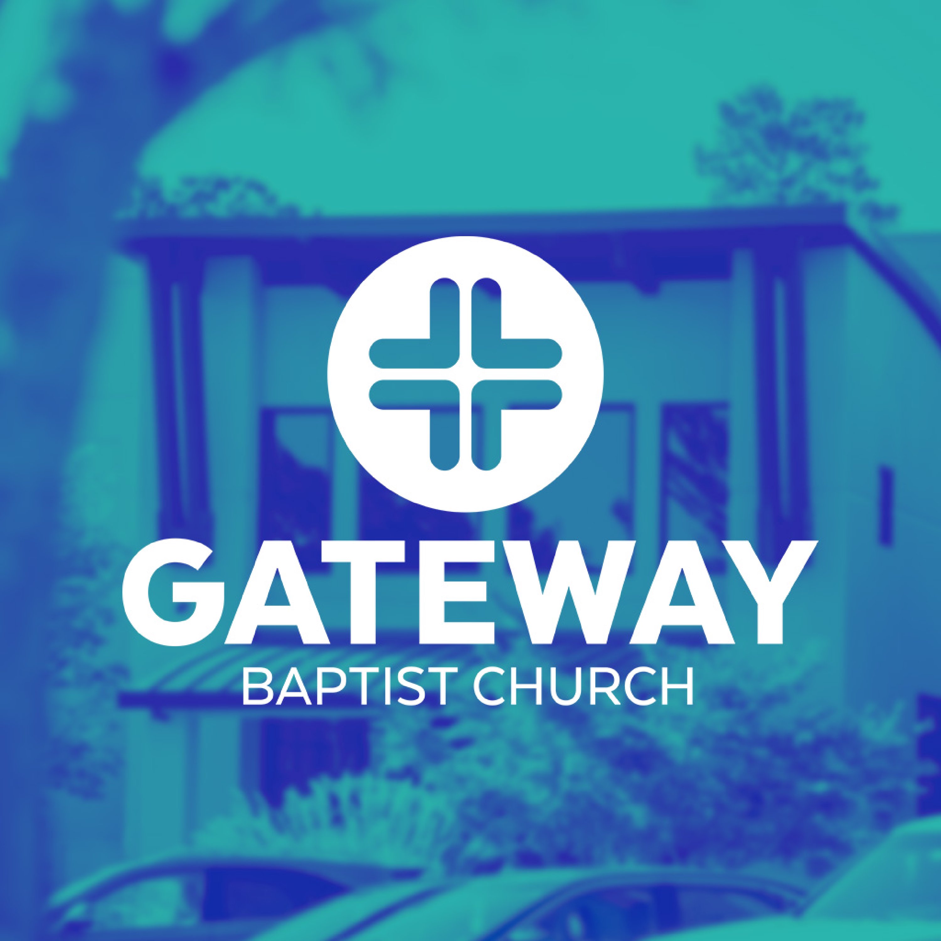 Gateway Baptist Church | Weekly Podcast