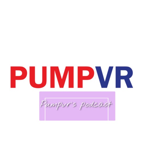 Pumpvr Podcast